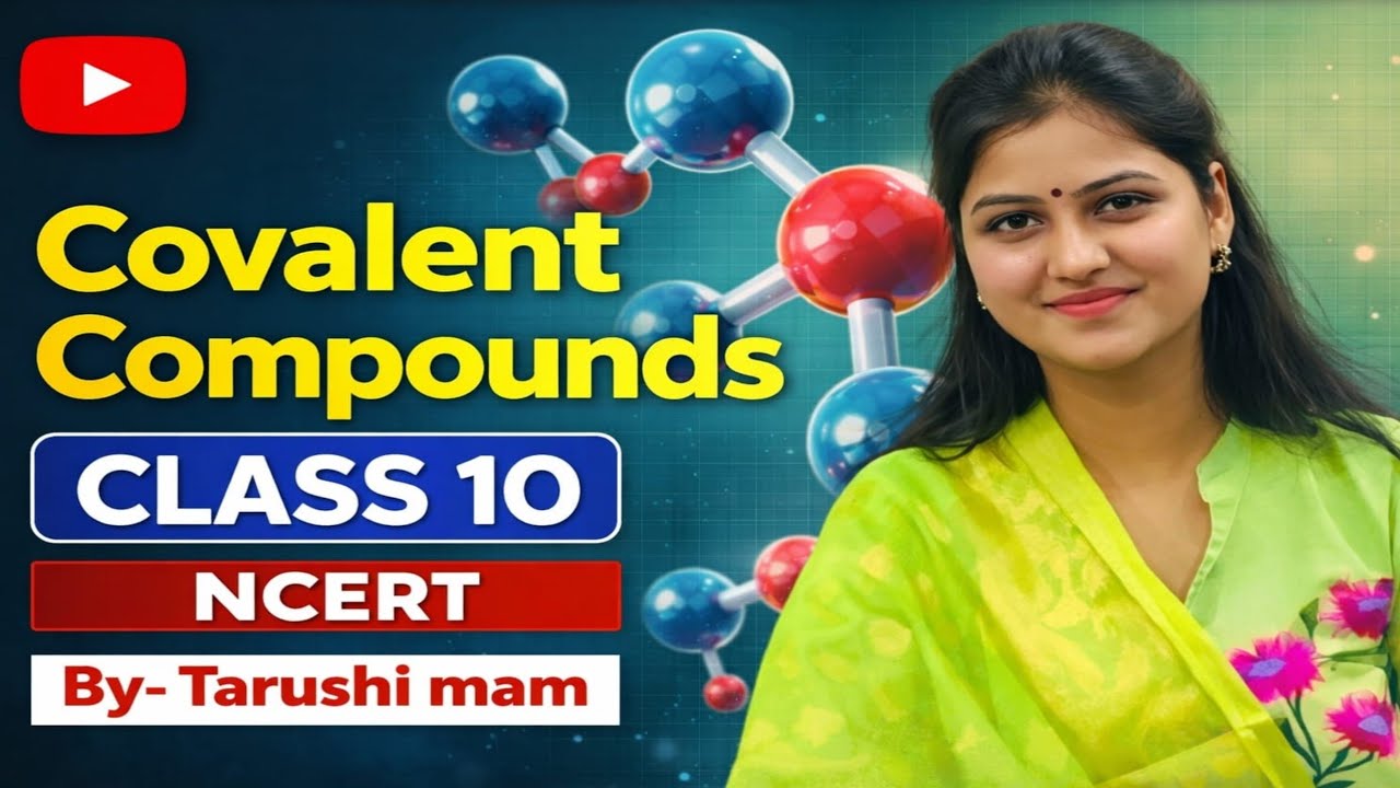 What are Covalent Compounds | NCERT Class 10th | Chemistry | CBSE Board | By - Tarushi mam