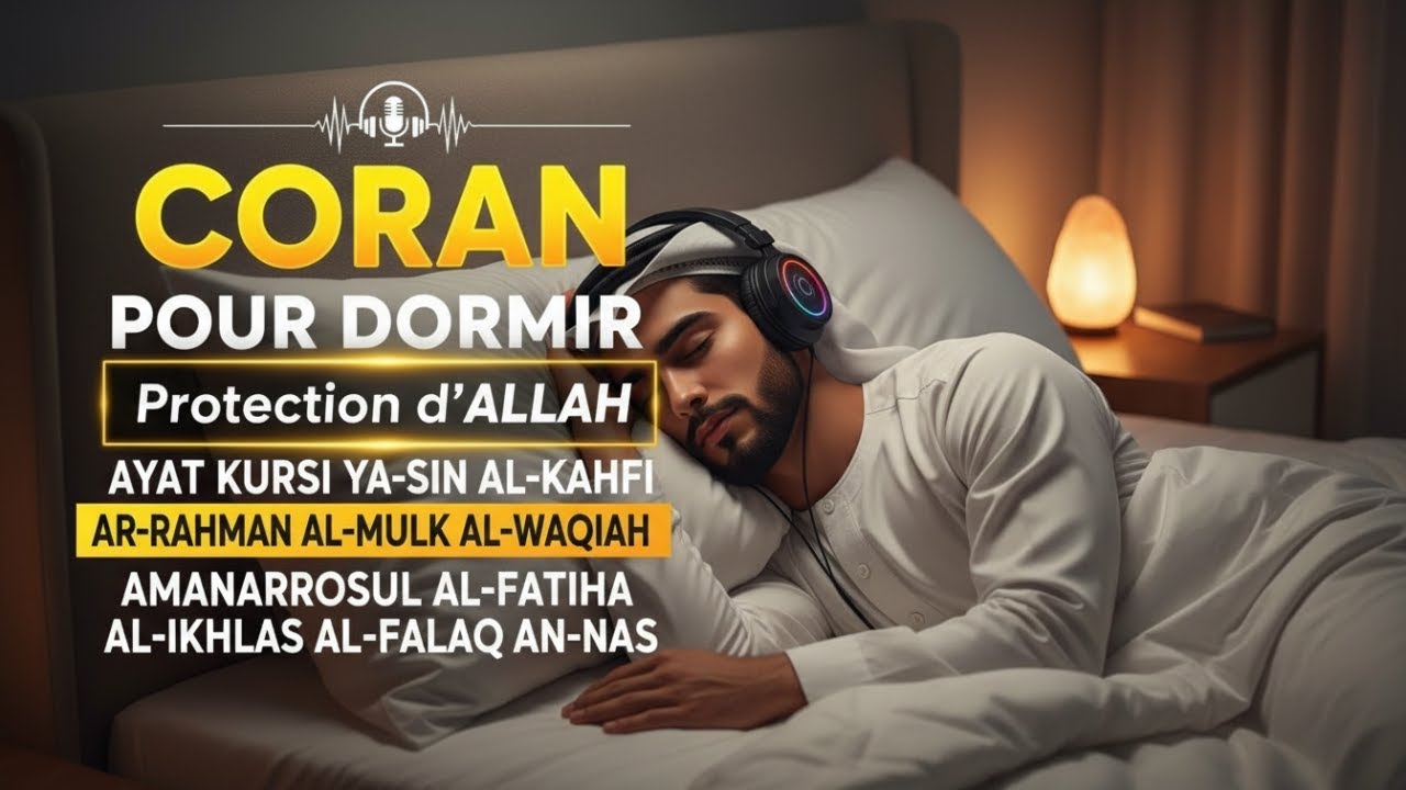 Coran Pour Dormir — Doua Islam Très Puissant Pour La Tranquillité Et La Protection Divine