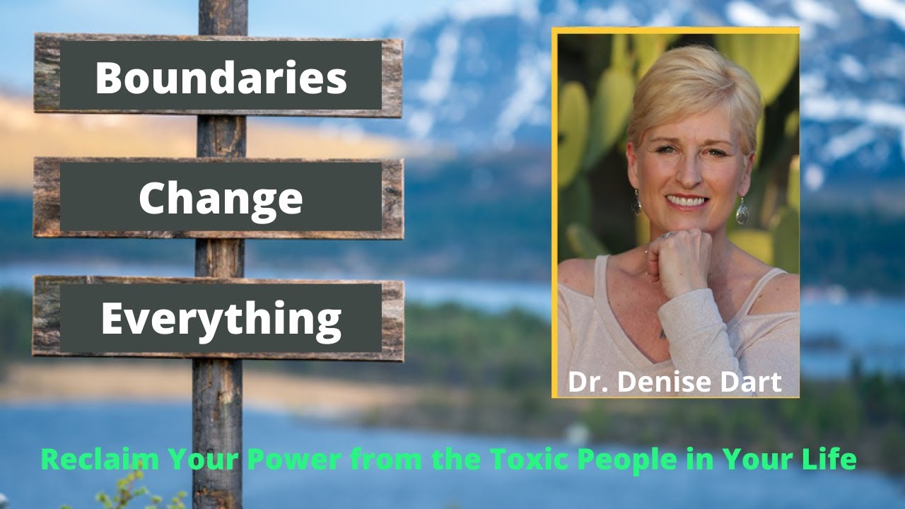 BOUNDARIES: Reclaim Your Power from the Toxic People in Your Life