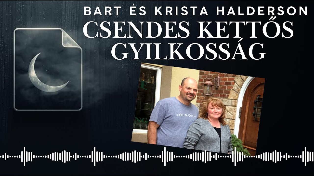 Saját fia darabolta fel őket ► Bart és Krista Halderson esete ( ASMR True Crime magyar )