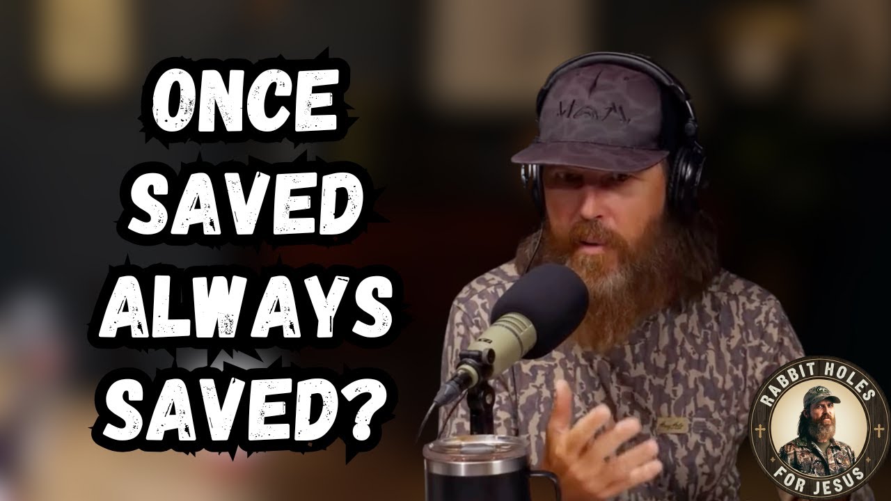 Once Saved Always Saved? You’re Missing The Point | Jase Robertson