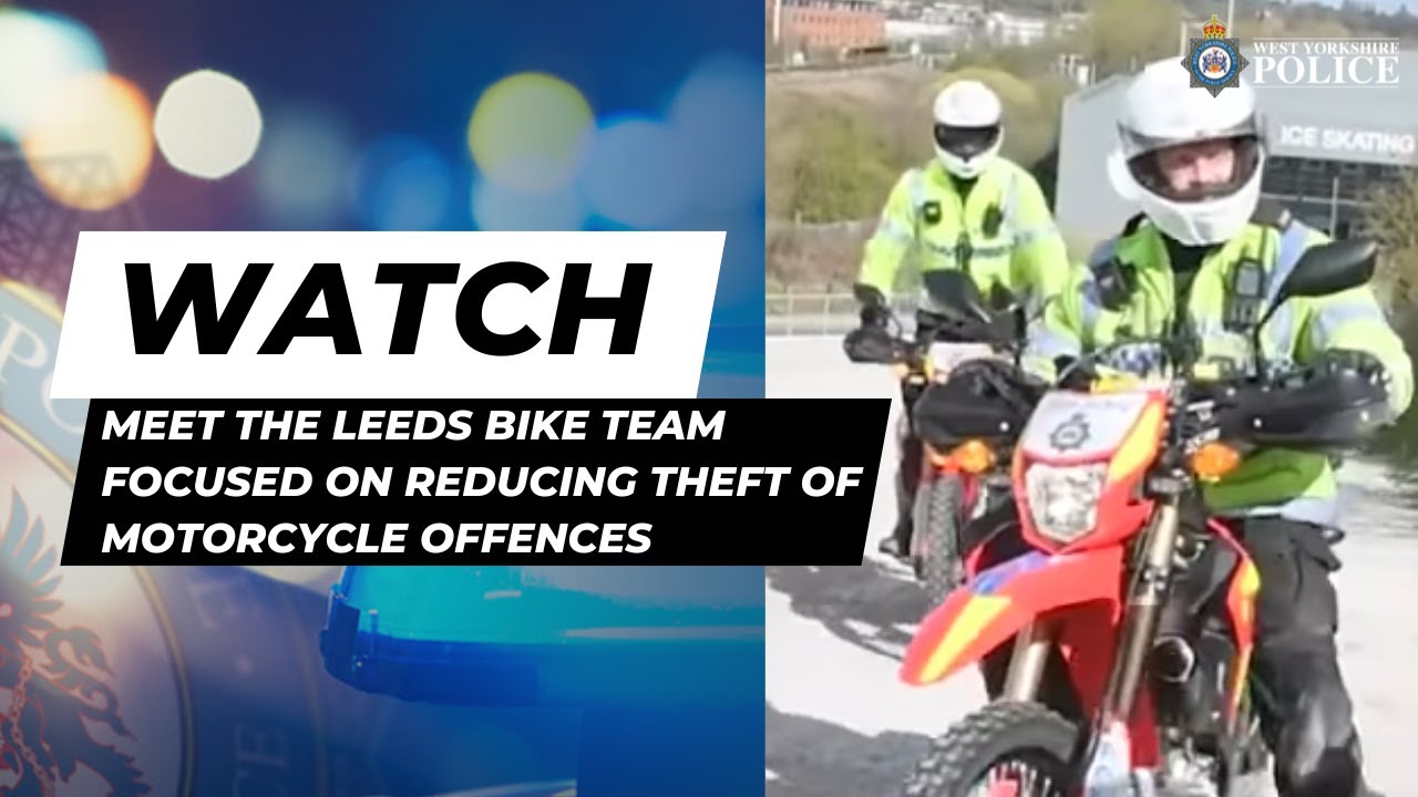 Meet the Leeds Bike Team Focused on Reducing Theft of Motorcycle Offences
