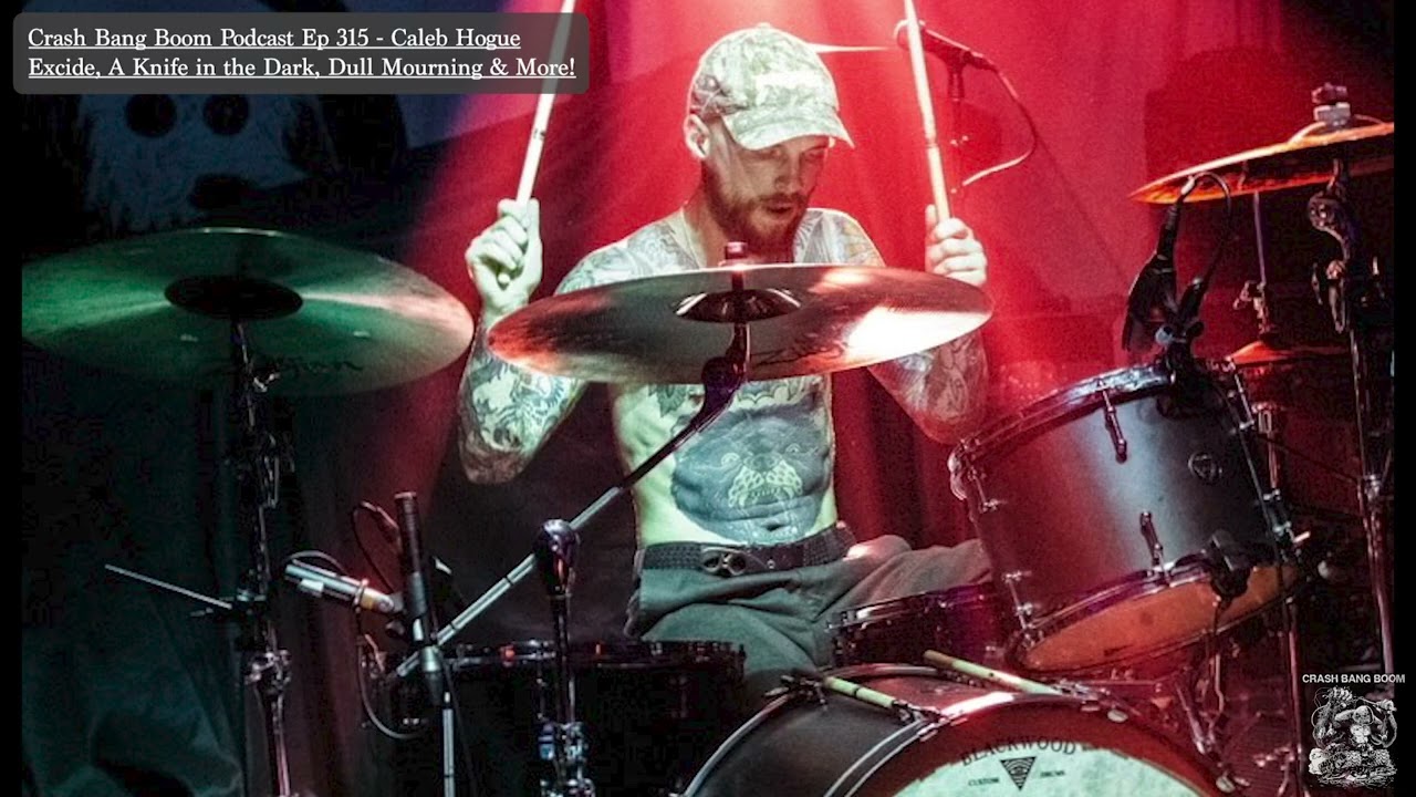 Crash Bang Boom Podcast ep.316_Caleb Hogue-Excide, Holy Figures, Dull Mourning, A Knife in the Dark