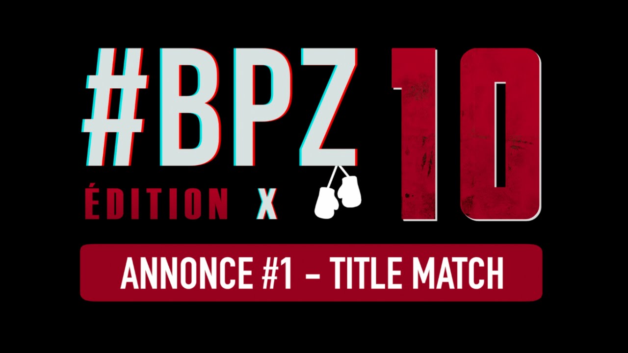 #BPZ10 - ANNONCE BATTLE #1 (Samedi 4 Juin)