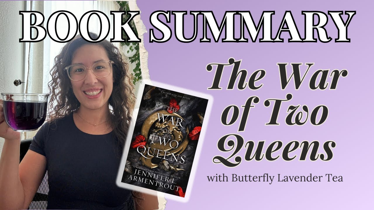 Recap: The War of Two Queens by Jennifer L. Armentrout - A Full Book Summary (Blood and Ash Series)