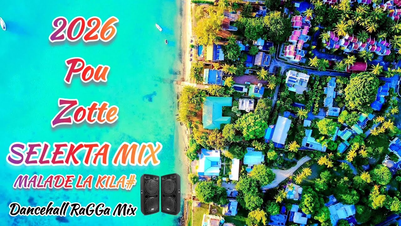 2026 POU ZOTTE 🌴🥥🔊 SELEKTA MIX 2026 DANCEHALL RAGGA ®️