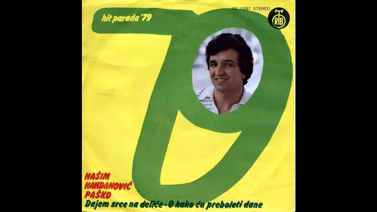 Hasim Handanovic Pasko - O kako cu preboleti dane - (Audio 1979) HD