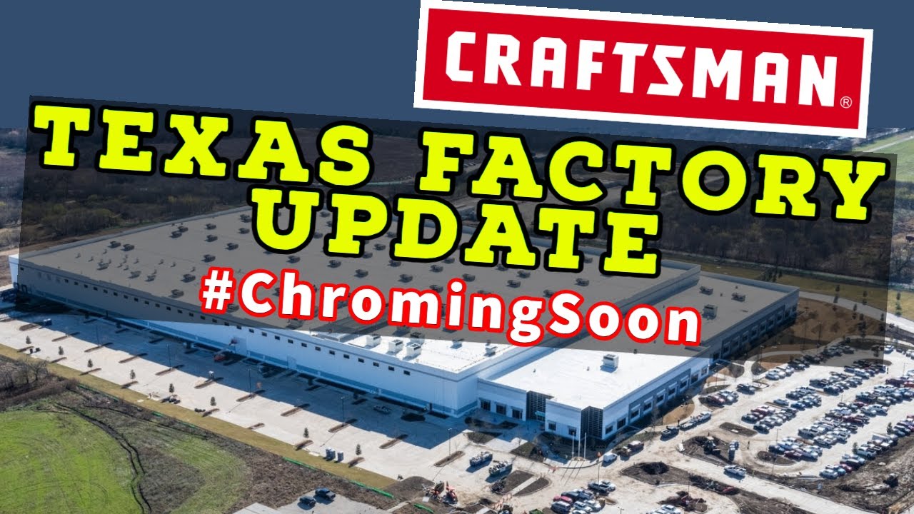 New Craftsman Texas Factory Updates! (#ChromingSoon #MadeInUSA*)