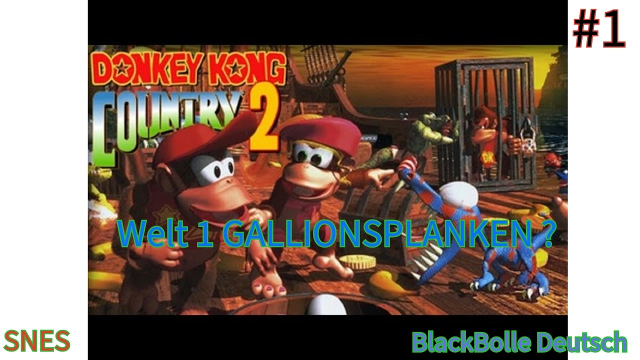 Welt 1 Gallionsplanken #1 Donkey Kong Country 2 SNES
