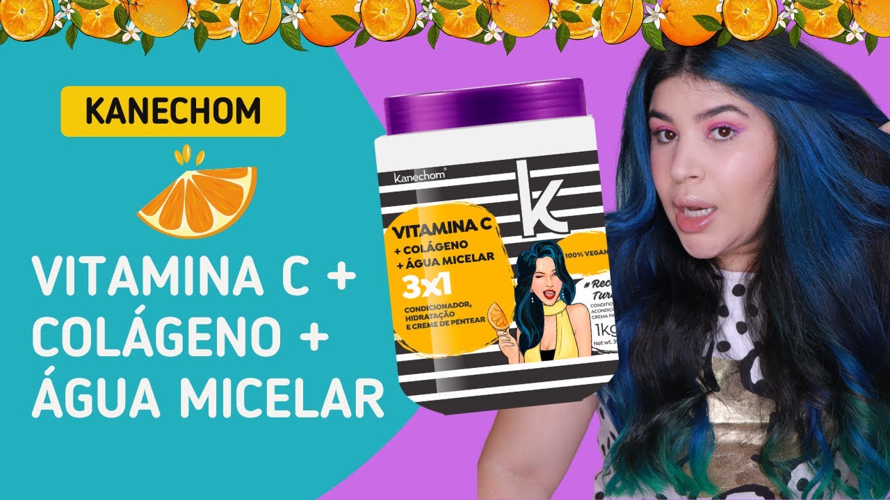 🧡 KANECHOM com VITAMINA C + ÁGUA MICELAR [#ReconstruçãoTurbinada]