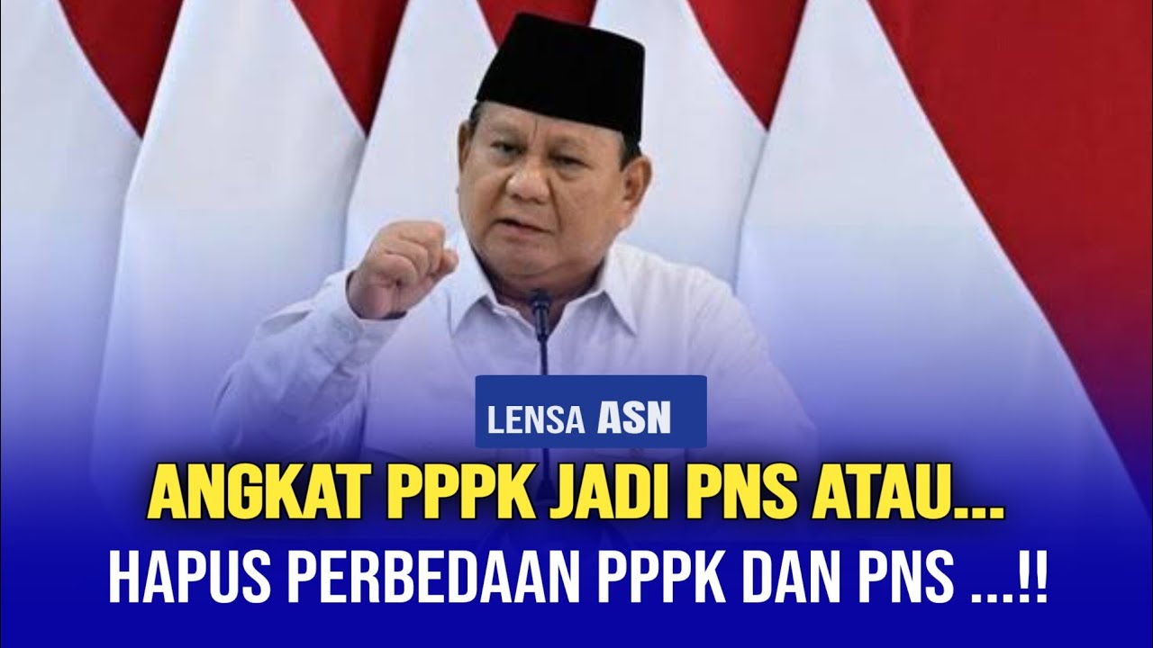 SUKSESKAN..! PENGANGKATAN PPPK JADI PNS DAN KESETARAAN PPPK PNS