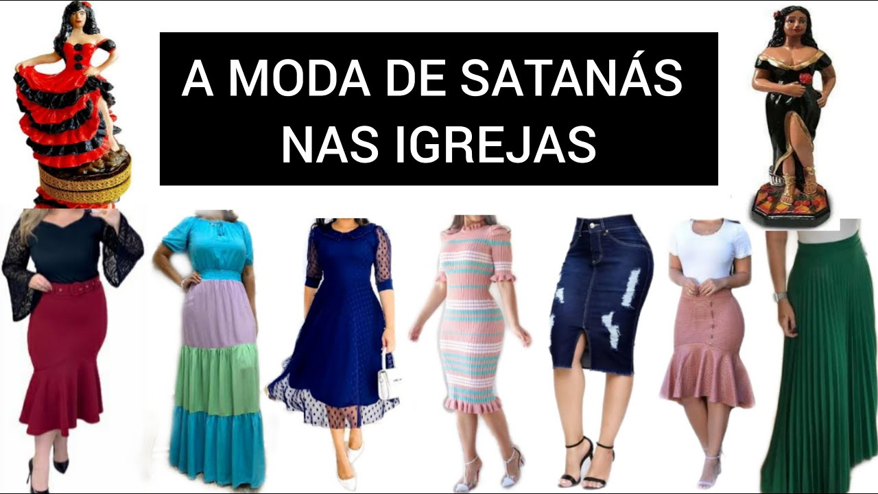 A MODA de SATANÁS, Roupas Mundanas - Ir. Suellen