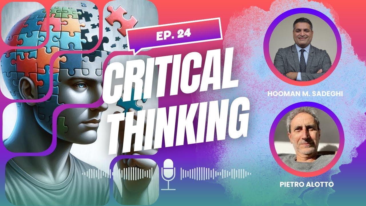 Ep. 24 - Sviluppare il Pensiero Critico: strategie e tecniche per pensare meglio