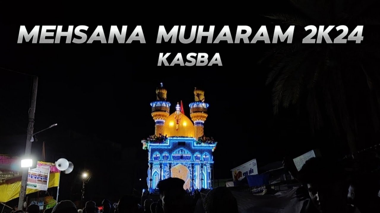 Mehsana Kasba Muharam 2K24।#trending #muharram