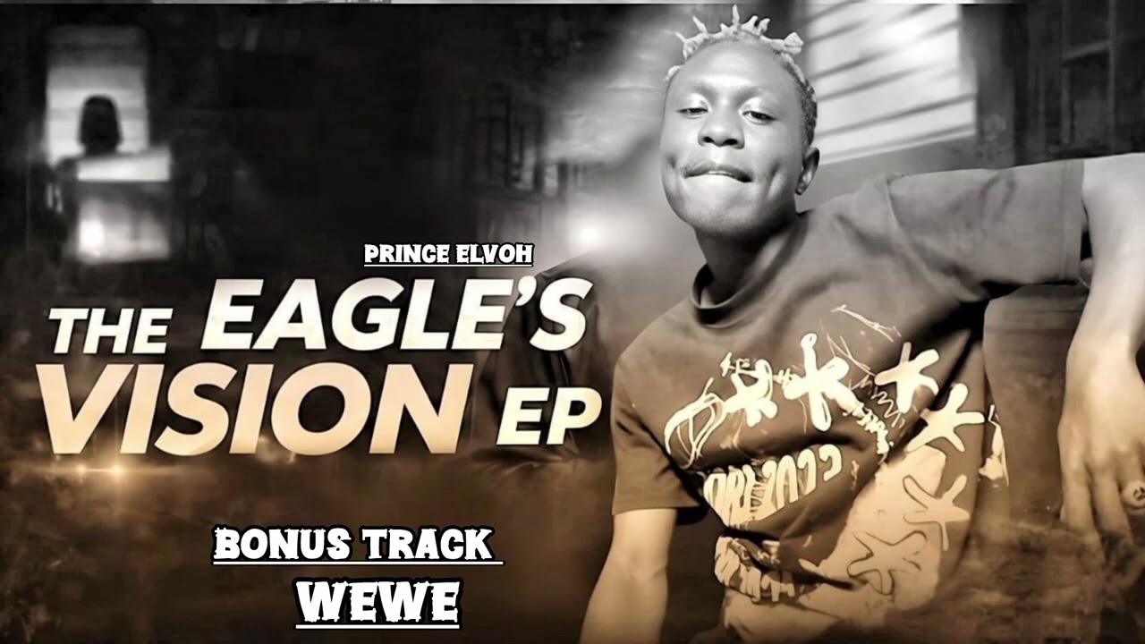 PRINCE ELVOH  WEWE ( Official Music Audio ) #theeaglesvision 