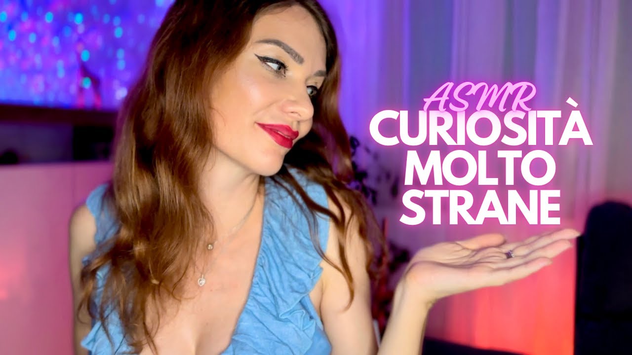 CURIOSITÀ MOLTO STRANE DEL MONDO SUSSURRATE IN ASMR ITA