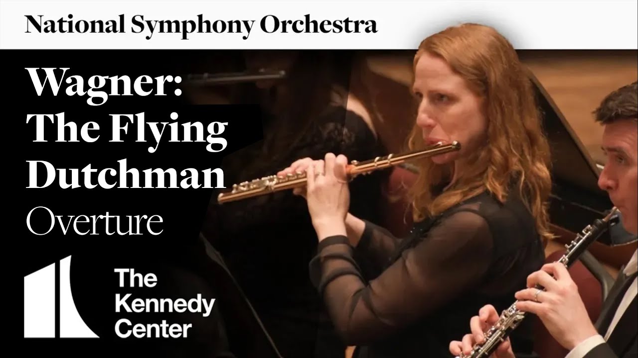 Wagner – The Flying Dutchman Overture | National Symphony Orchestra