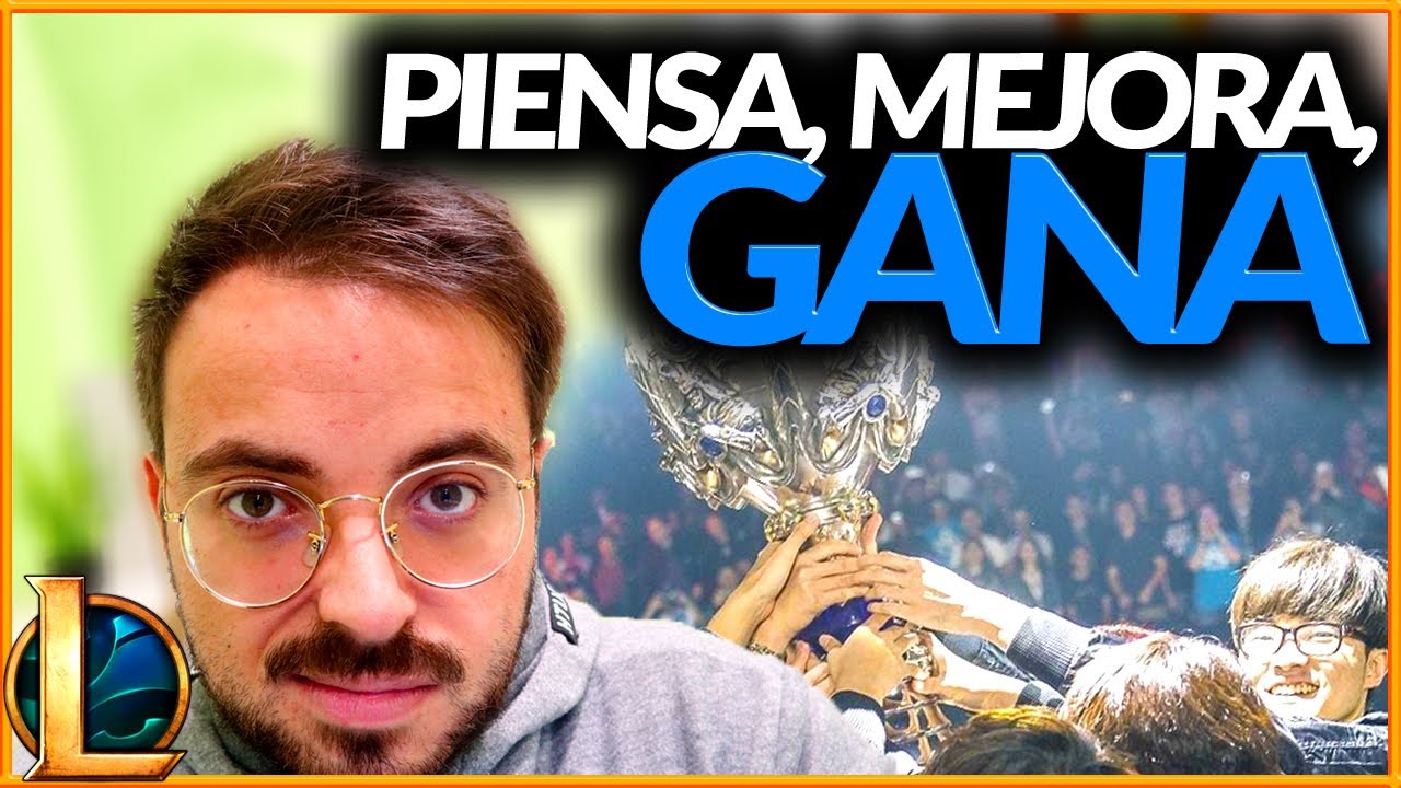 🧠 La MENTALIDAD para GANAR M&Aacute;S PARTIDAS | C&Oacute;MO SUBIR ELO EN LOL S11 (#06)