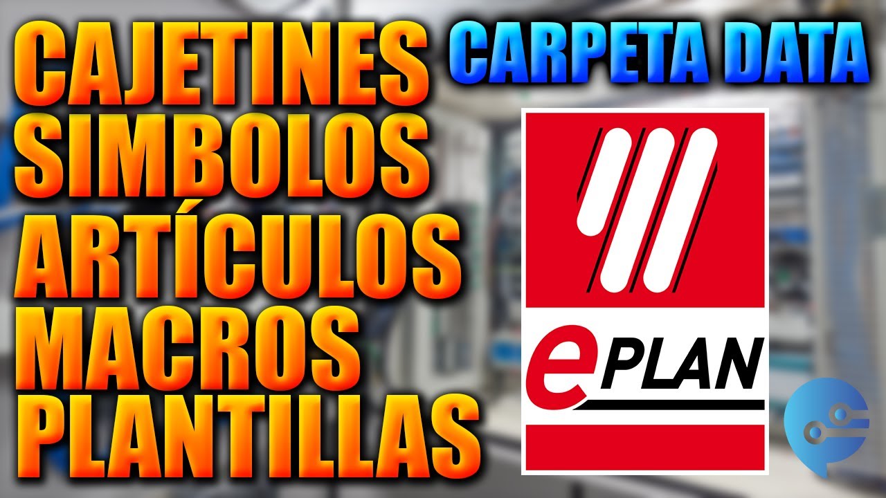 ✅✅ Carpeta con cajetines, símbolos, artículos, macros, plantillas para ePLAN - DATA ✅✅ IngeLearn ✔