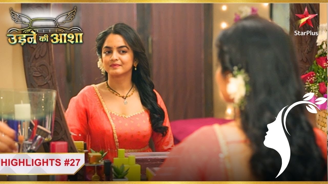 Sayali jaayegi beauty parlour! | Ep.27 | Highlights | Udne Ki Aasha | Mon-Sun | 9PM
