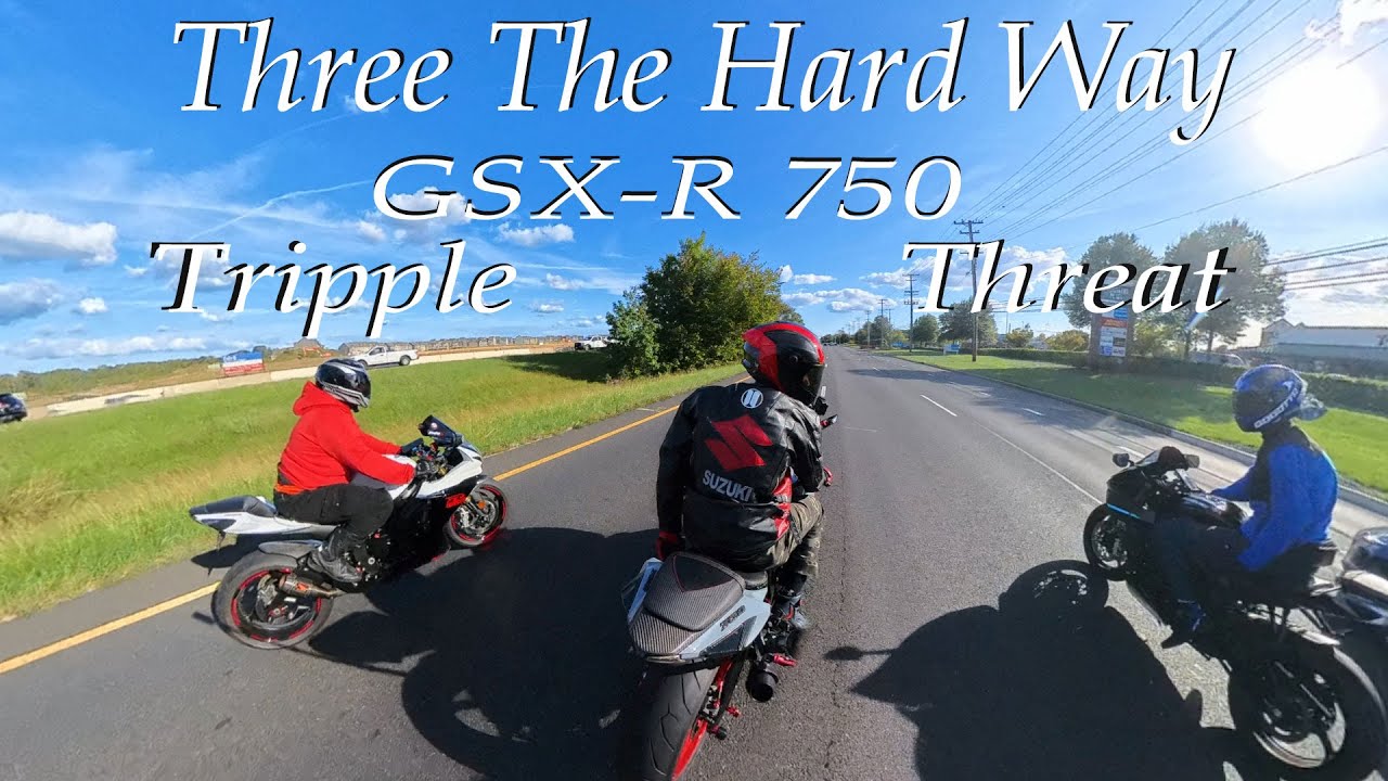Three The Hard Way - GSX-R 750 Tripple Threat