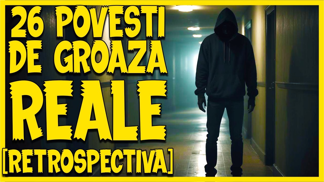 26 Povesti De GROAZA Reale [RETROSPECTIVA]