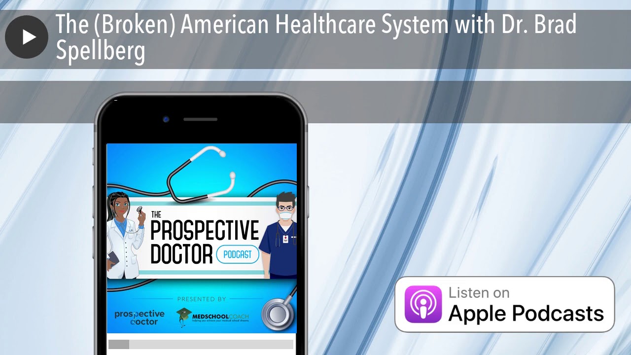 The (Broken) American Healthcare System with Dr. Brad Spellberg