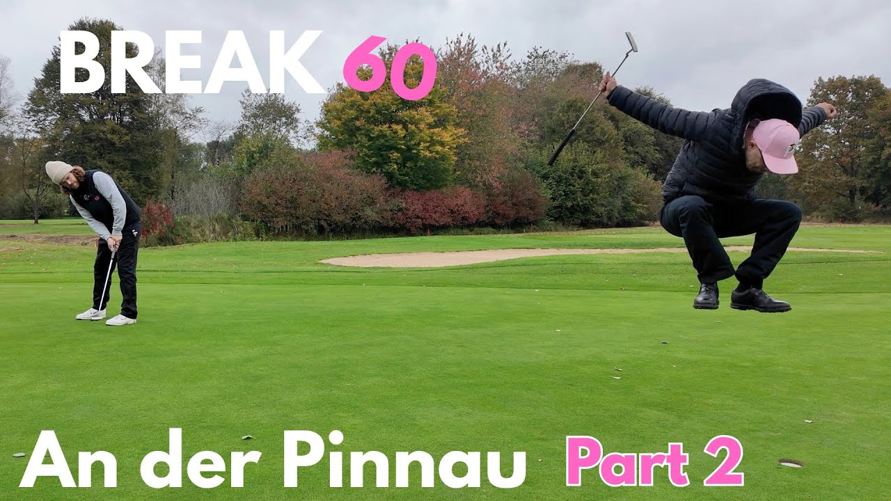 Die zweiten 9 Loch An der Pinnau - Break 60