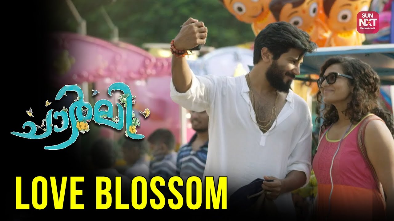 Love Blossom✨ | Dulquer Salmaan | Charlie |  Malayalam Movies | Sun NXT Malayalam