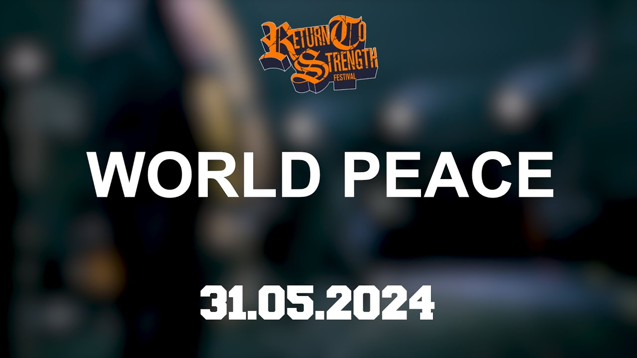 World Peace - Return To Strength Fest 2024