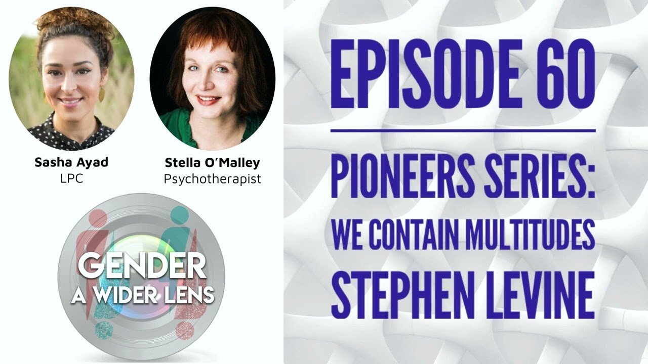 EPISODE 60 - Pioneers Series: We Contain Multitudes with Stephen Levine