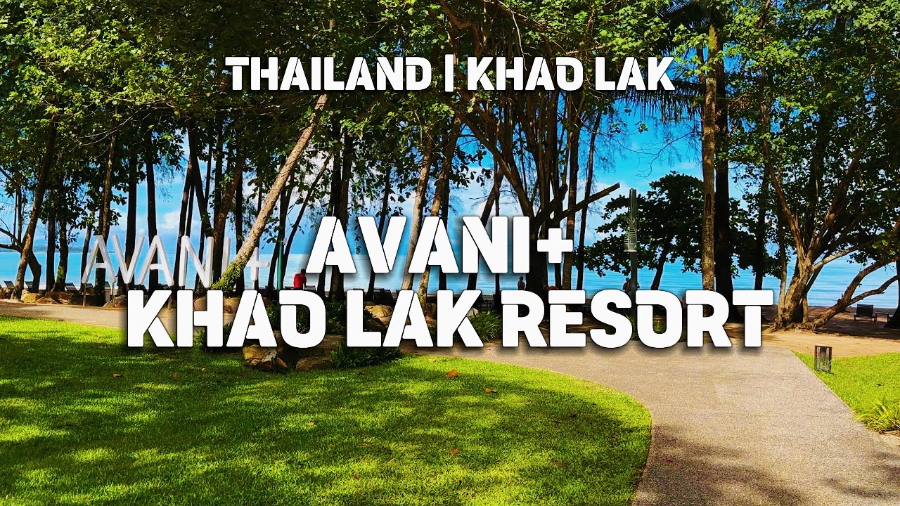 AVANI+ KHAO LAK RESORT | KHAO LAK | THAILAND 🏝️