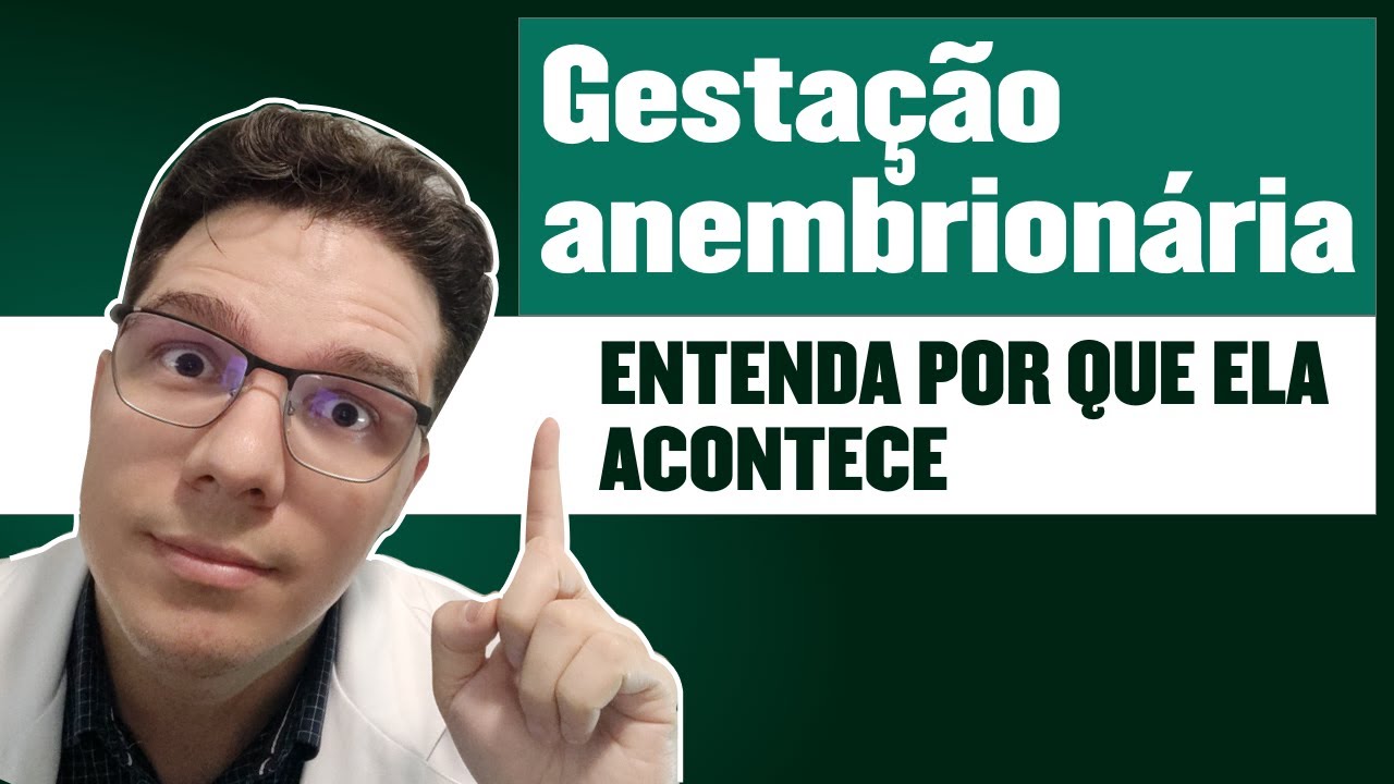 GESTAÇÃO ANEMBRIONADA (ANEMBRIONÁRIA): SAIBA POR QUE ELA ACONTECE E COMO É FEITO O DIAGNÓSTICO!