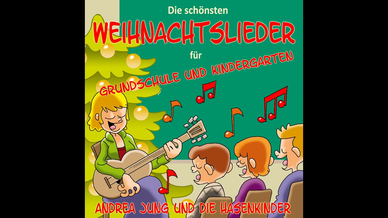 Andrea Jung und die Hasenkinder - Die schönsten Weihnachtslieder für Grundschule und Kindergarte...