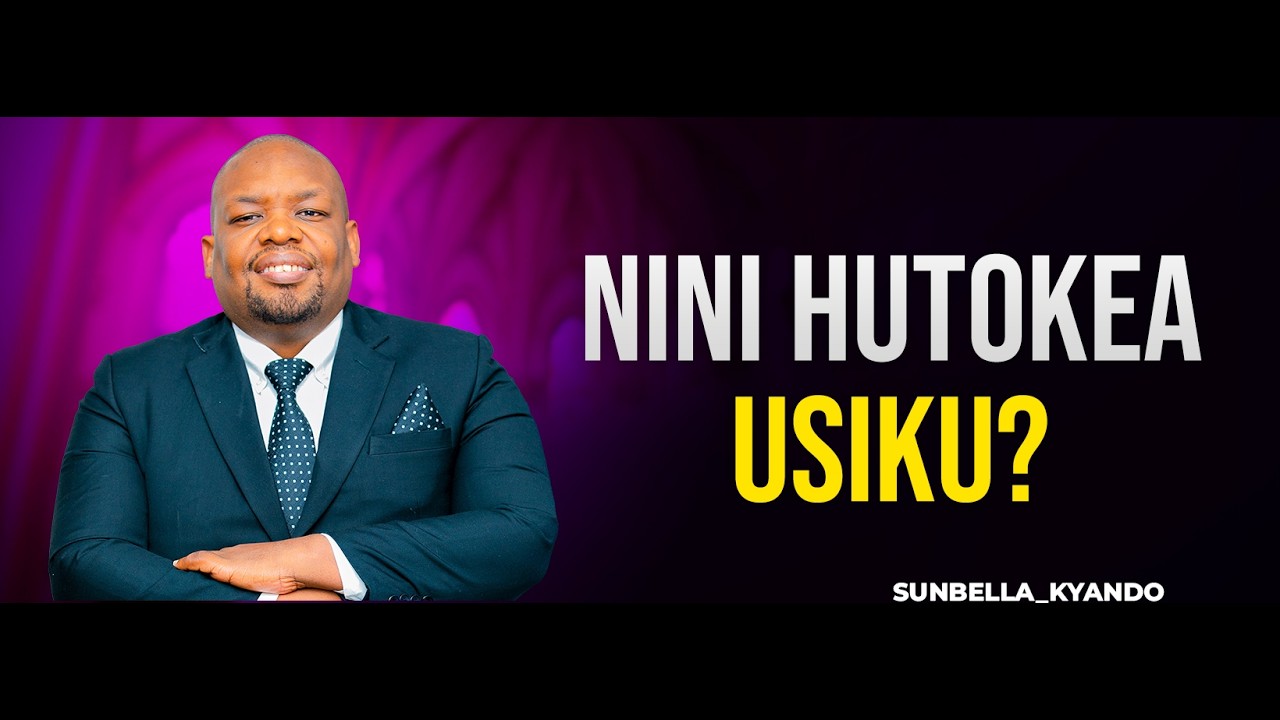 NINI HUTOKEA USIKU? - BISHOP SUNBELLA KYANDO