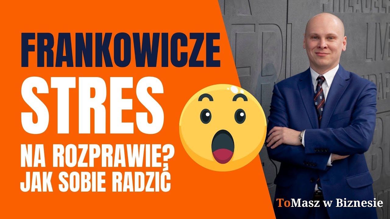 Jak pozbyć się stresu podczas rozprawy sądowej o kredyt frankowy i nie tylko. #frankowicze