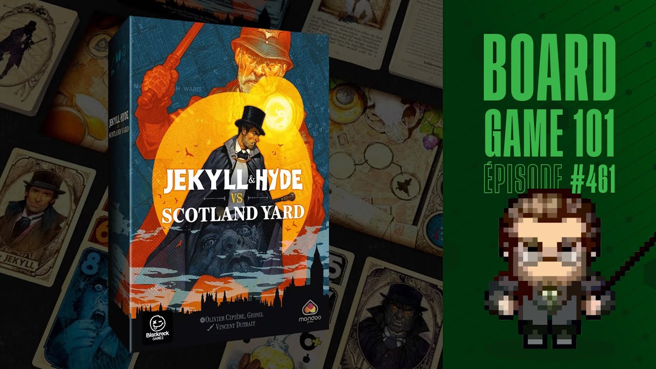 Board Game 101 (EP461) Jekyll & Hyde vs Scotland Yard - Règles et critique
