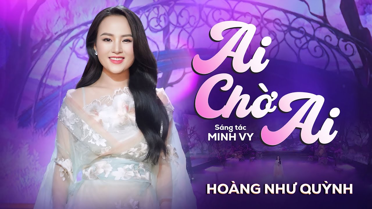 AI CHỜ AI | Như Quỳnh | st: Minh Vy