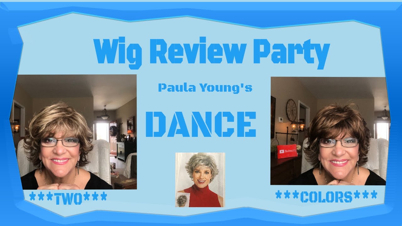 Wig Review Party Part 4 and 5 Paula Young Dance x 2 colors/Shout outs