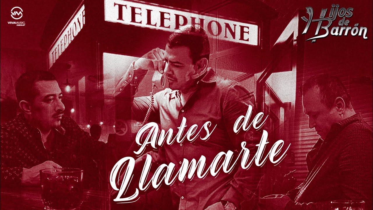 Hijos de Barron - Antes de Llamarte