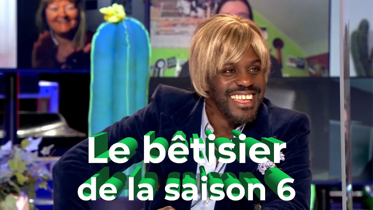 Le bêtisier de la saison 6 | Le Grand Cactus