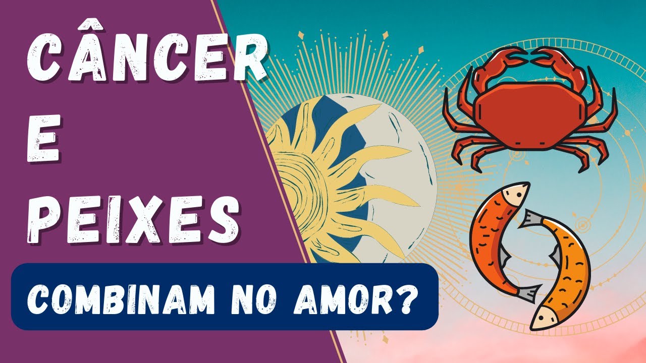 A combinação Câncer e Peixes