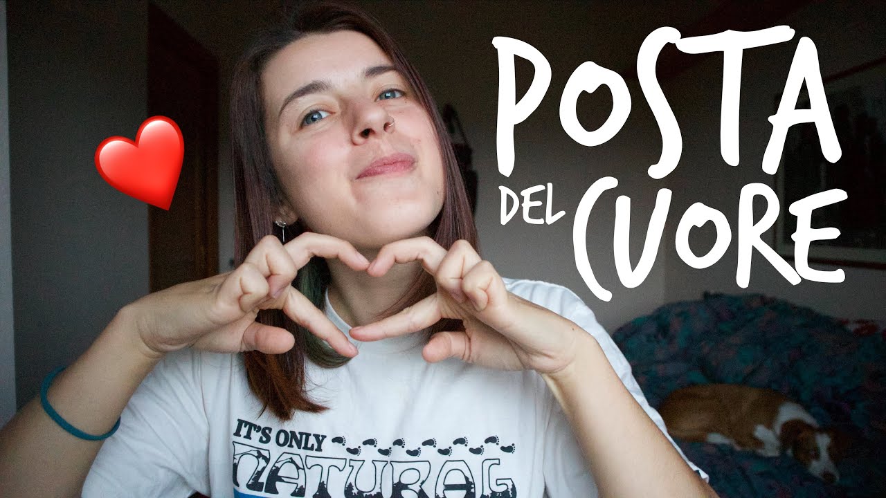 POSTA del CUORE❤️innamoramenti, gelosie, relazioni..