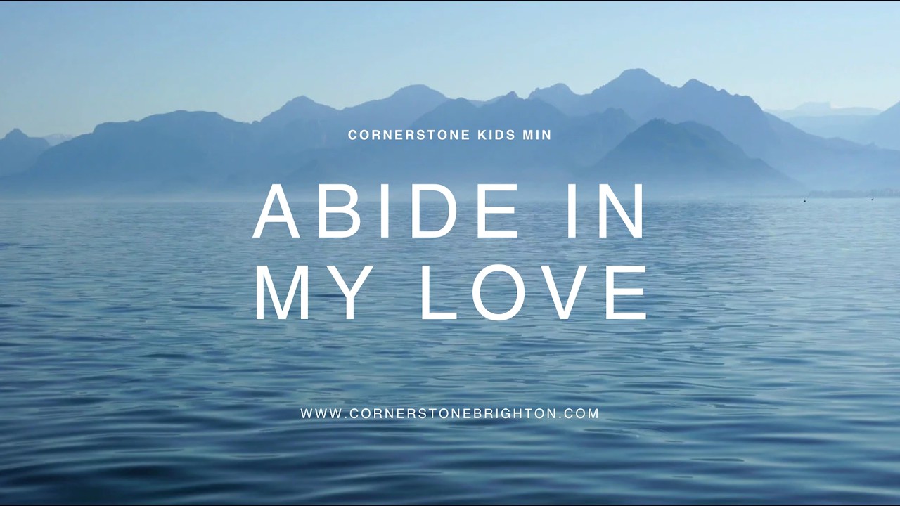 Abide In My Love