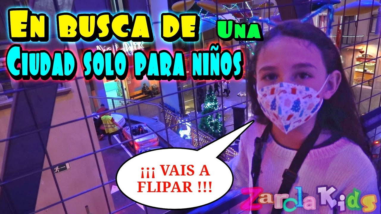 EN BUSCA DE una ciudad solo PARA NIÑOS !!!
