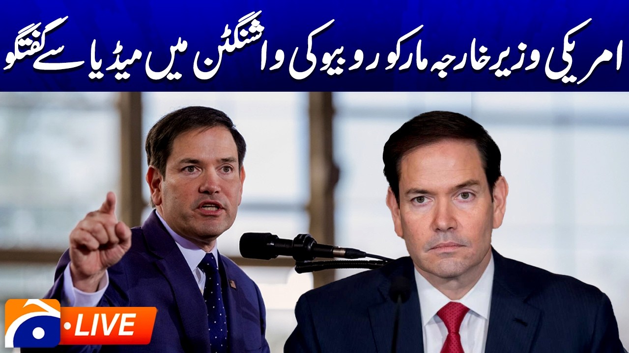 LIVE : U.S. Secretary of State Marco Rubio Addresses Media in Washington – GEO News