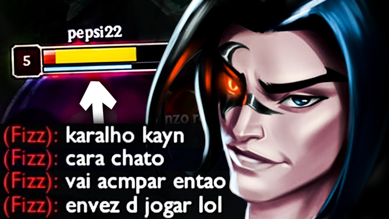 FIZZ TILTOU PRO MEU KAYN HUMANO KKKK CARA CHATO 😂