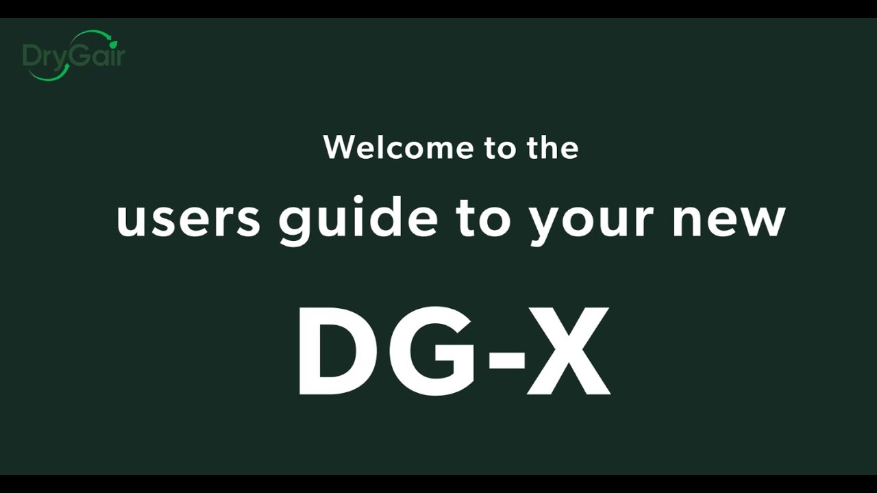 DryGair DG-X - Complete User's Guide & Installation Tutorial