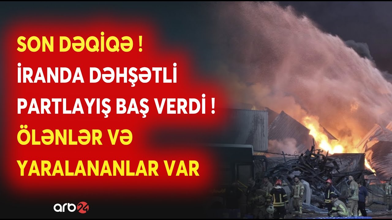 SON DƏQİQƏ! İran limanında DƏHŞƏTLİ PARTLAYIŞ baş verdi -Ölənlər  və yaralananlar var - CANLI