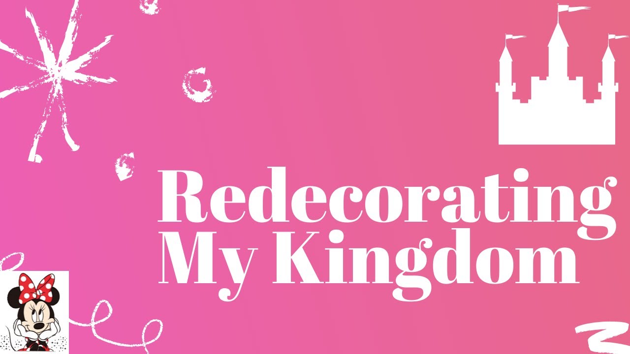 Redecorating My Kingdom| Disney Magic Kingdoms